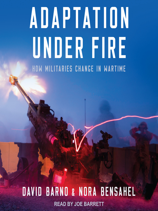 Title details for Adaptation Under Fire by Lt. General David Barno - Available